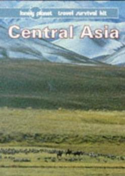 Paperback Lonely Planet Central Asia: Travel Survival Kit Book