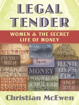 Paperback Legal Tender: Women & the Secret Life of Money Book