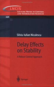 Paperback Delay Effects on Stability: A Robust Control Approach Book
