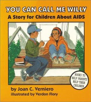 Hardcover You Can Call Me Willy: A Story for Children about AIDS Book
