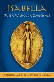 Paperback Isabella: Queen Without a Conscience Book