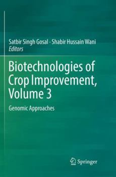 Paperback Biotechnologies of Crop Improvement, Volume 3: Genomic Approaches Book
