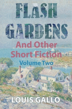 Paperback Flash Gardens, and Other Short Fiction: Volume Two Book