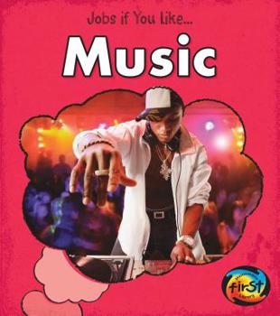 Jobs If You Like Music - Book  of the Jobs If You Like . . .