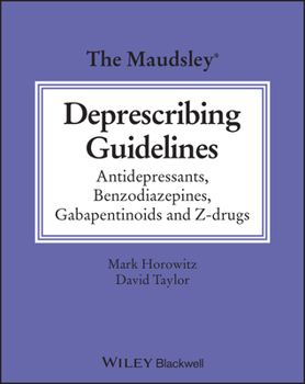 Paperback The Maudsley Deprescribing Guidelines: Antidepressants, Benzodiazepines, Gabapentinoids and Z-Drugs Book