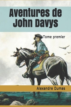 Paperback Aventures de John Davys: Tome premier [French] Book