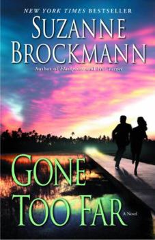 Gone Too Far - Book #6 of the Troubleshooters