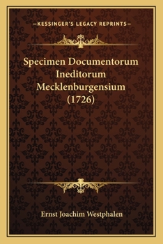 Paperback Specimen Documentorum Ineditorum Mecklenburgensium (1726) [Latin] Book
