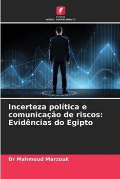 Paperback Incerteza política e comunicação de riscos: Evidências do Egipto [Portuguese] Book