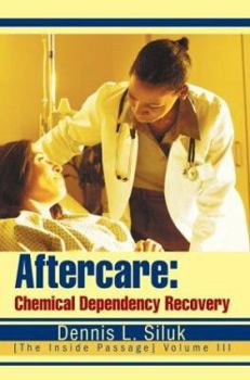 Paperback Aftercare: Chemical Dependency Recovery: [The Inside Passage] Volume III Book