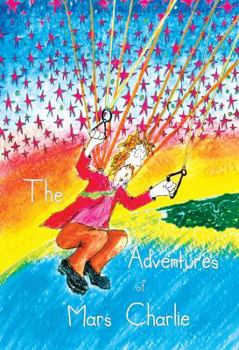 Paperback The Adventures of Mars Charlie Book