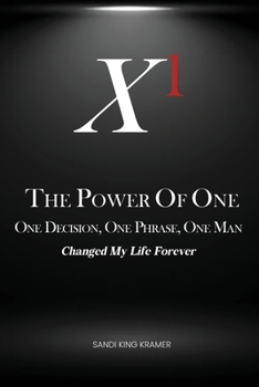 Paperback The Power of One: One Decision, One Phrase, One Man Book