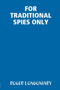 Paperback For Traditional Spies Only Book