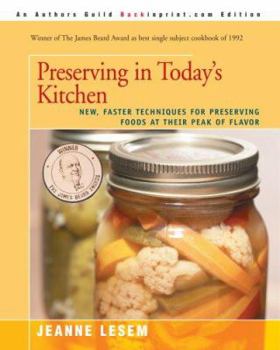Paperback Preserving in Today's Kitchen: New, Faster Techniques for Preserving Foods at Their Peak of Flavor Book