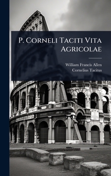 P. Corneli Taciti Vita Agricolae (Latin Edition)