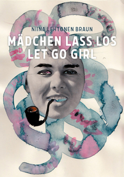 Paperback Niina Lehtonen Braun: Let Go Girl Book
