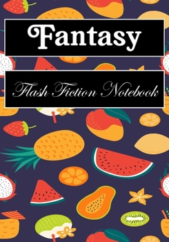 Paperback Fantasy Flash Fiction Notebook: Workbook for Writing Short Stories And Flash Fictions - Motivation and Prompts to Write A Story, Essays (flash fiction Book