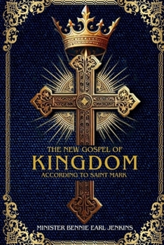 Paperback The New Gospel of the Kingdom According to Saint Mark (Latest Edition) Book