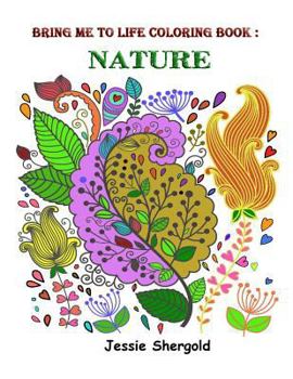 Paperback Bring Me To Life Coloring Book: Nature Book