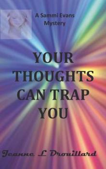 Your Thoughts Can Trap You - Book  of the A Sammi Evans Mystery