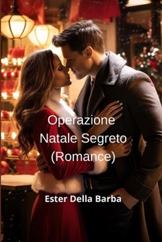 Paperback Operazione Natale Segreto (Romance) [Italian] Book