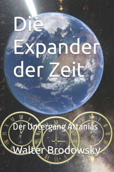 Paperback Die Expander der Zeit: Der Untergang Attanias [German] Book