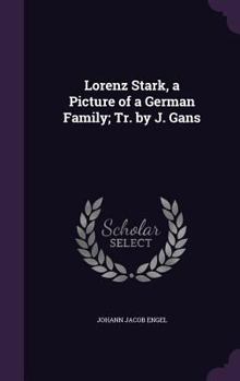 Hardcover Lorenz Stark, a Picture of a German Family; Tr. by J. Gans Book