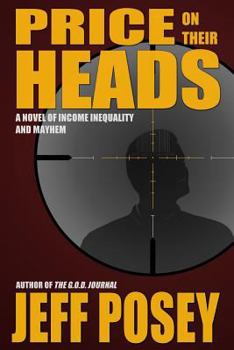 Paperback Price on Their Heads: A Novel of Income Inequality and Mayhem Book