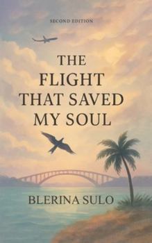 Hardcover The Flight That Saved My Soul, Second Edition Book