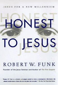 Paperback Honest to Jesus: Jesus for a New Millennium Book