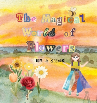 Hardcover The Magical World of Flowers Book