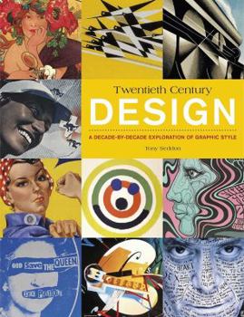 Hardcover 20th Century Design: A Decade-By-Decade Exploration of Graphic Style Book