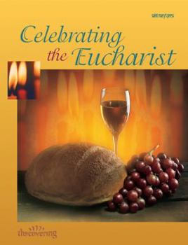 Paperback Celebrating the Eucharist: (Student Booklet) Book