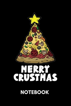 Paperback Merry Crustmas - Notebook: Pizza Lover Christmas Book