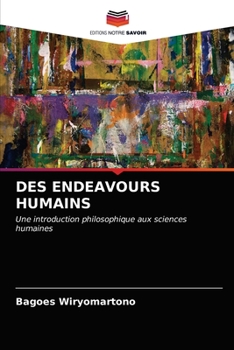 Paperback Des Endeavours Humains [French] Book