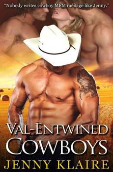 Val-Entwined Cowboys - Book #4 of the Menage A Cowboy