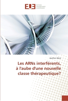 Paperback Les arns interférents, à l'aube d'une nouvelle classe thérapeutique? [French] Book