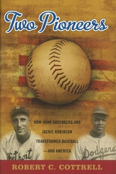 Hardcover Two Pioneers: How Hank Greenberg and Jackie Robinson Transformed Baseball--and America Book