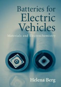Batteries for Electric Vehicles: Materials and Electrochemistry