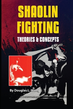 Paperback Shaolin Fighting: Theories & Concepts Book