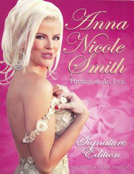 Paperback Anna Nicole Smith: Portrait of an Icon, Signature Edition Book