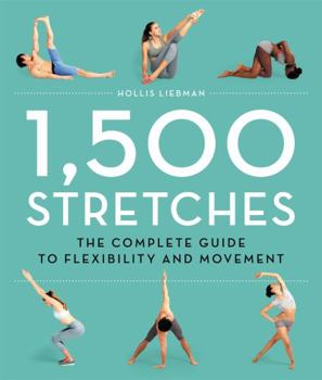 Hardcover 1,500 Stretches: The Complete Guide to Flexibility and Movement Book