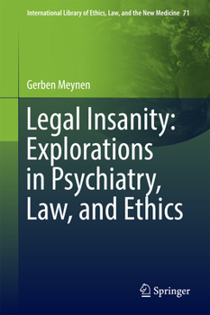 Hardcover Legal Insanity: Explorations in Psychiatry, Law, and Ethics Book