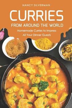 Paperback Curries from Around the World: Homemade Curries to Impress All Your Dinner Guests Book