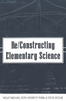 Paperback Re/Constructing Elementary Science Book