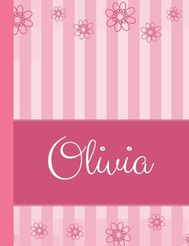 Paperback Olivia: Personalized Name College Ruled Notebook Pink Lines and Flowers Book