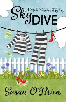 Skydive - Book #3 of the Nicki Valentine Mystery