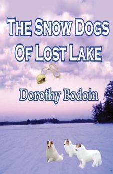 Paperback The Snow Dogs of Lost Lake Book