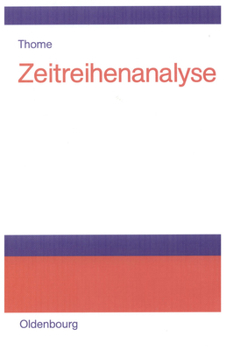 Hardcover Zeitreihenanalyse: Eine Einfuhrung Fur Sozialwissenschaftler Und Historiker [German] Book