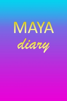 Paperback Maya: Journal Diary - Personalized First Name Personal Writing - Letter M Blue Purple Pink Gold Effect Cover - Daily Diaries Book